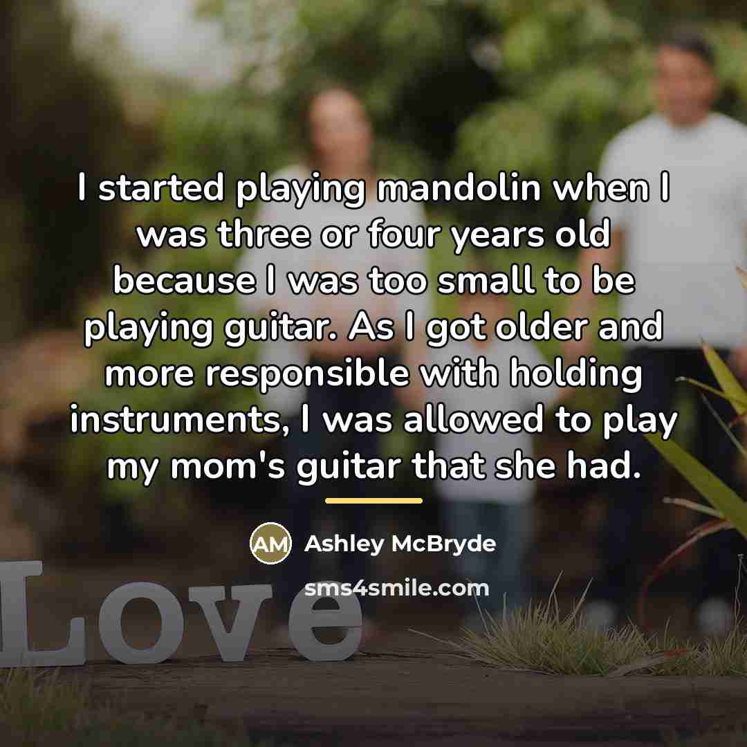 “I started playing mandolin when I was three or four…” quote by Ashley McBryde