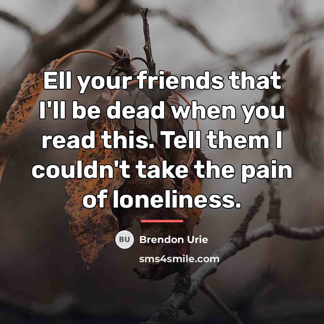 “Ell your friends that I'll be dead when you read…” quote by Brendon Urie