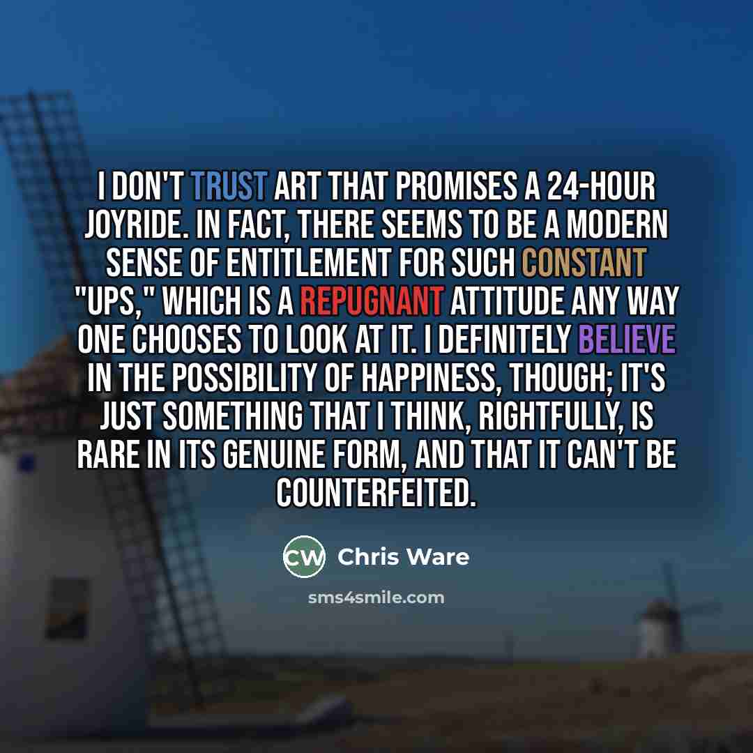 “I don't trust art that promises a 24-hour joyride. In…” quote by Chris Ware