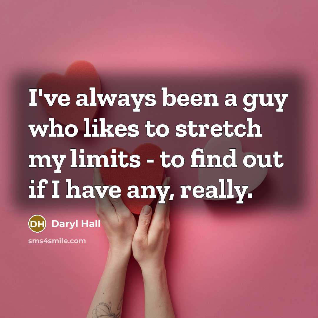 “I've always been a guy who likes to stretch my…” quote by Daryl Hall