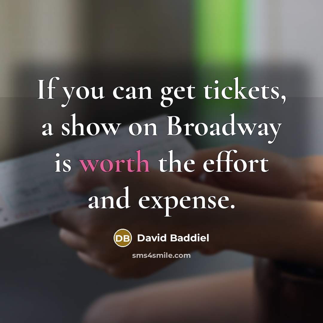 “If you can get tickets, a show on Broadway is…” quote by David Baddiel