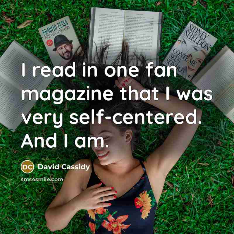 “I read in one fan magazine that I was very…” quote by David Cassidy