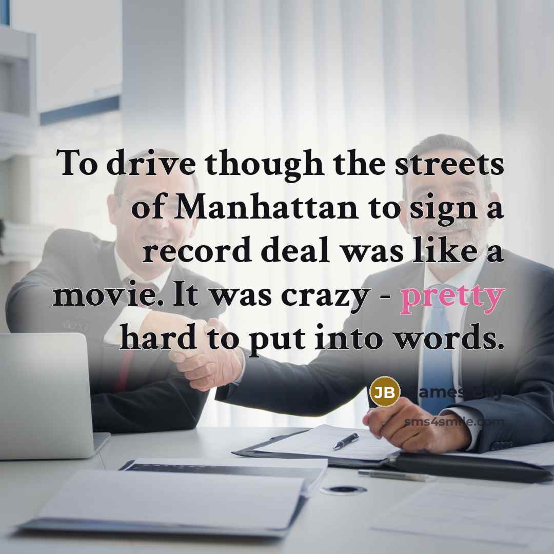 “To drive though the streets of Manhattan to sign a…” quote by James Bay