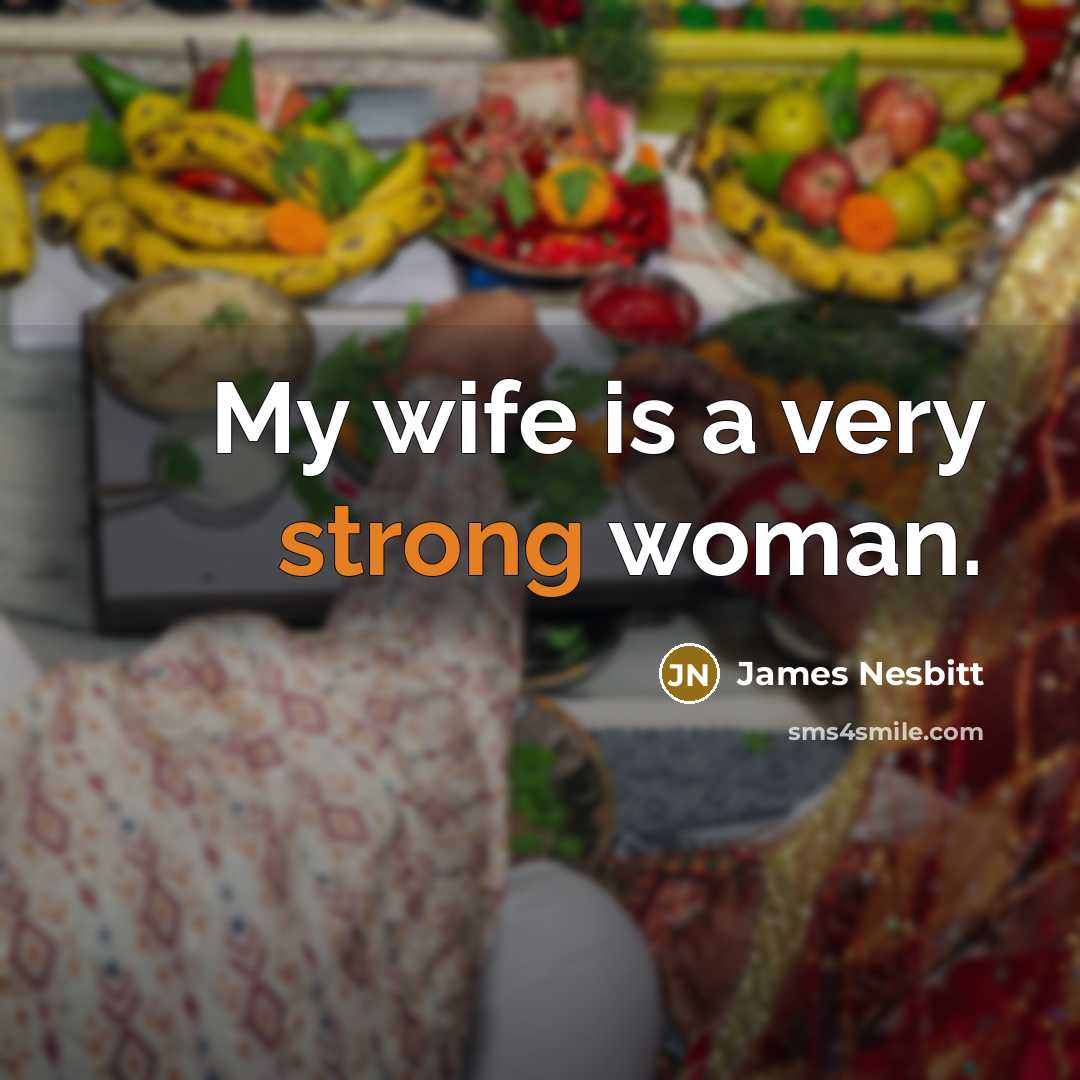 “My wife is a very strong woman.…” quote by James Nesbitt