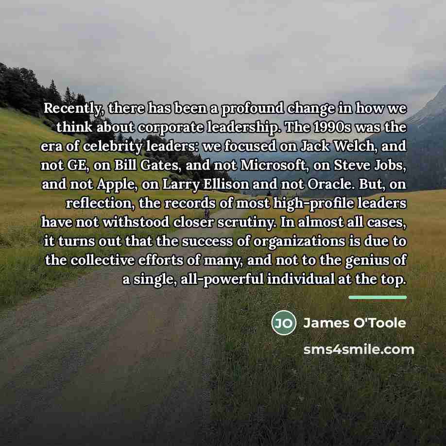 “Recently, there has been a profound change in how we…” quote by James O'Toole