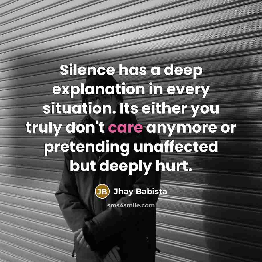 “Silence has a deep explanation in every situation. Its either…” quote by Jhay Babista