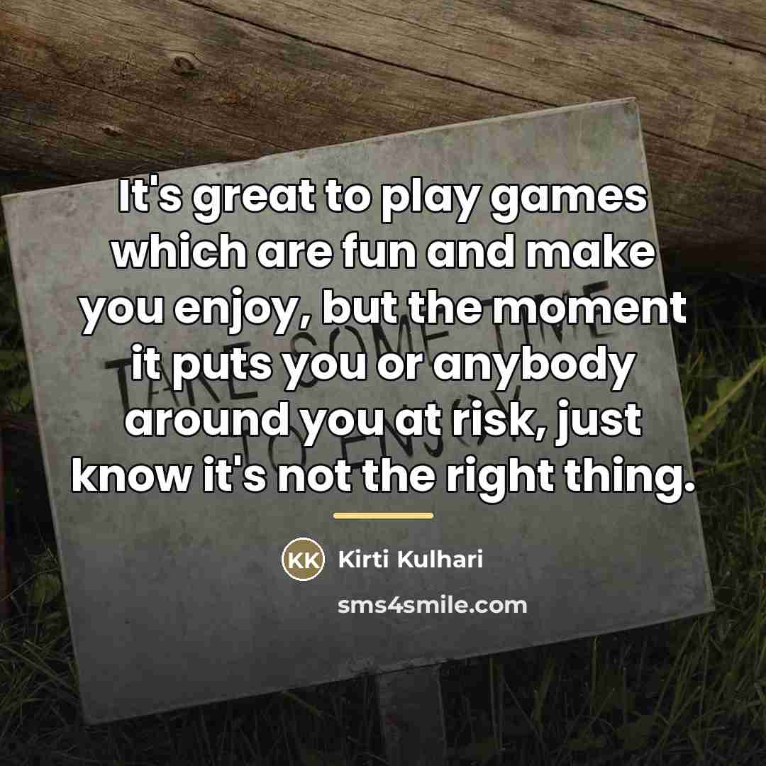 “It's great to play games which are fun and make…” quote by Kirti Kulhari