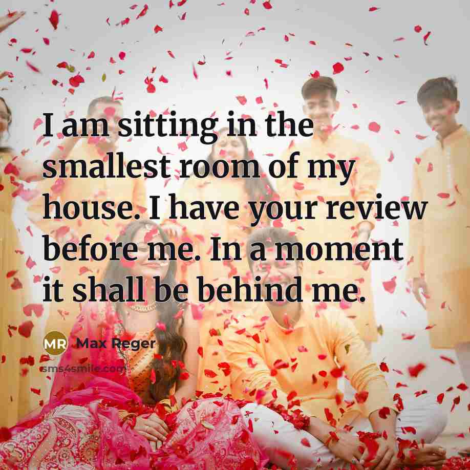 “I am sitting in the smallest room of my house.…” quote by Max Reger