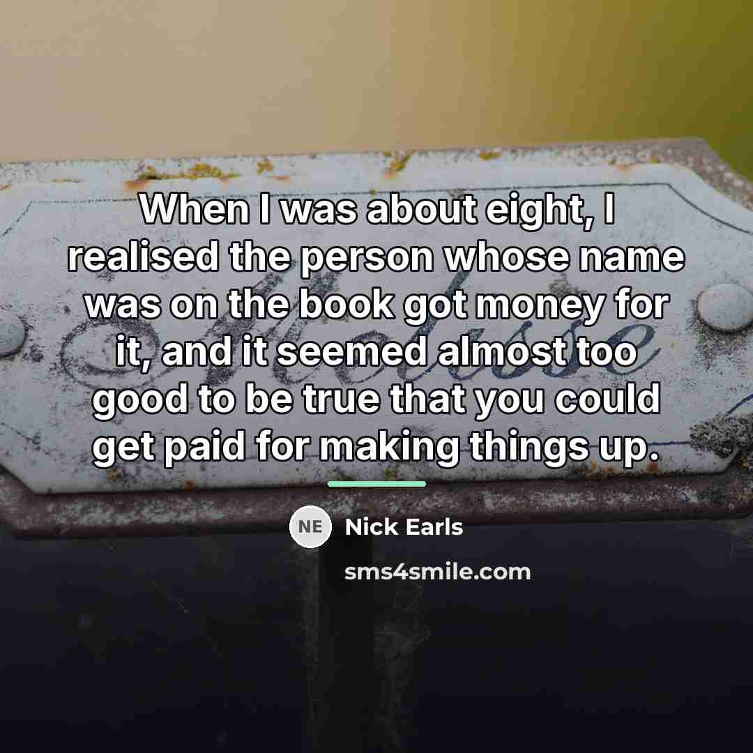 “When I was about eight, I realised the person whose…” quote by Nick Earls