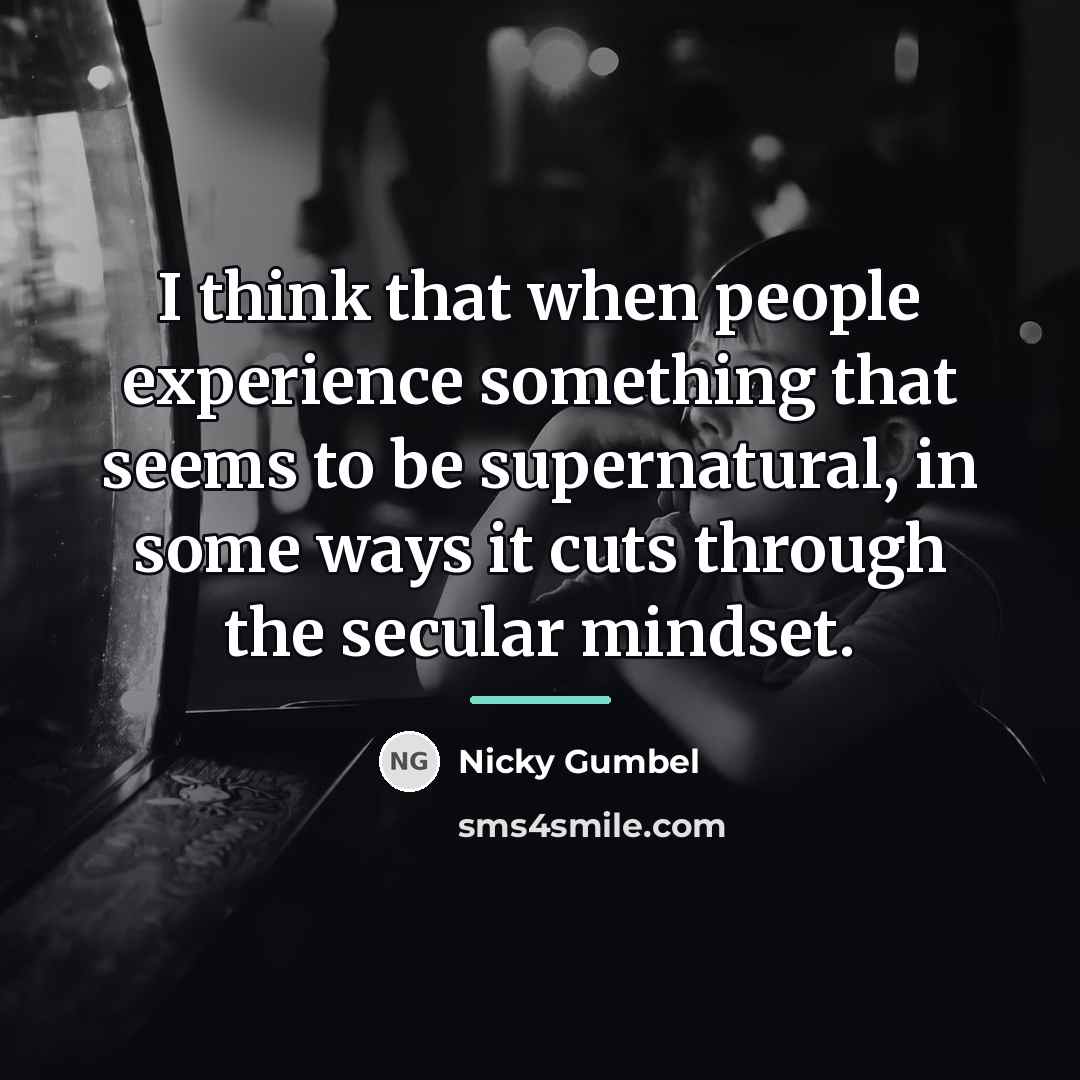 “I think that when people experience something that seems to…” quote by Nicky Gumbel