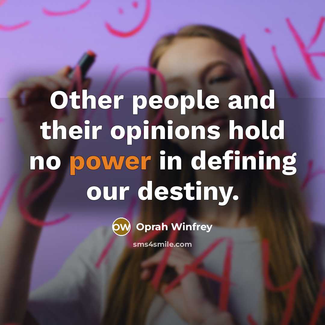 “Other people and their opinions hold no power in defining…” quote by Oprah Winfrey