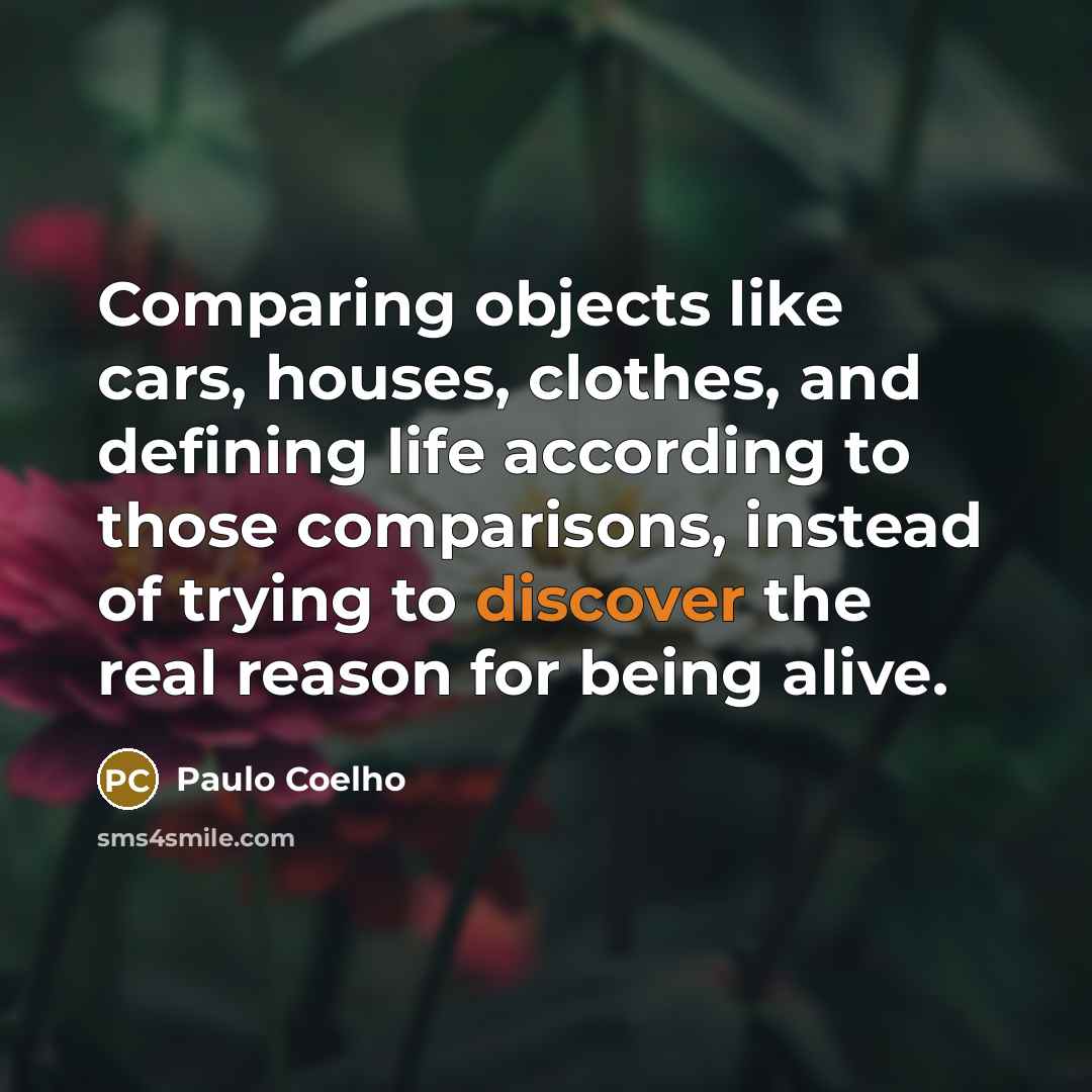 “Comparing objects like cars, houses, clothes, and defining life according…” quote by Paulo Coelho