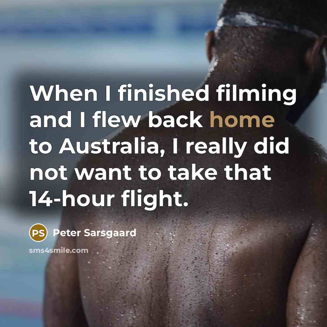 “When I finished filming and I flew back home to…” quote by Peter Sarsgaard