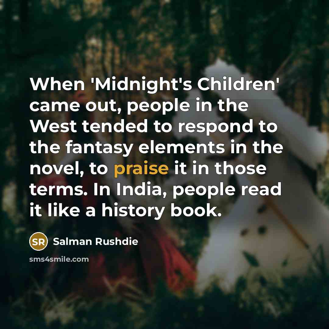 “When 'Midnight's Children' came out, people in the West tended…” quote by Salman Rushdie