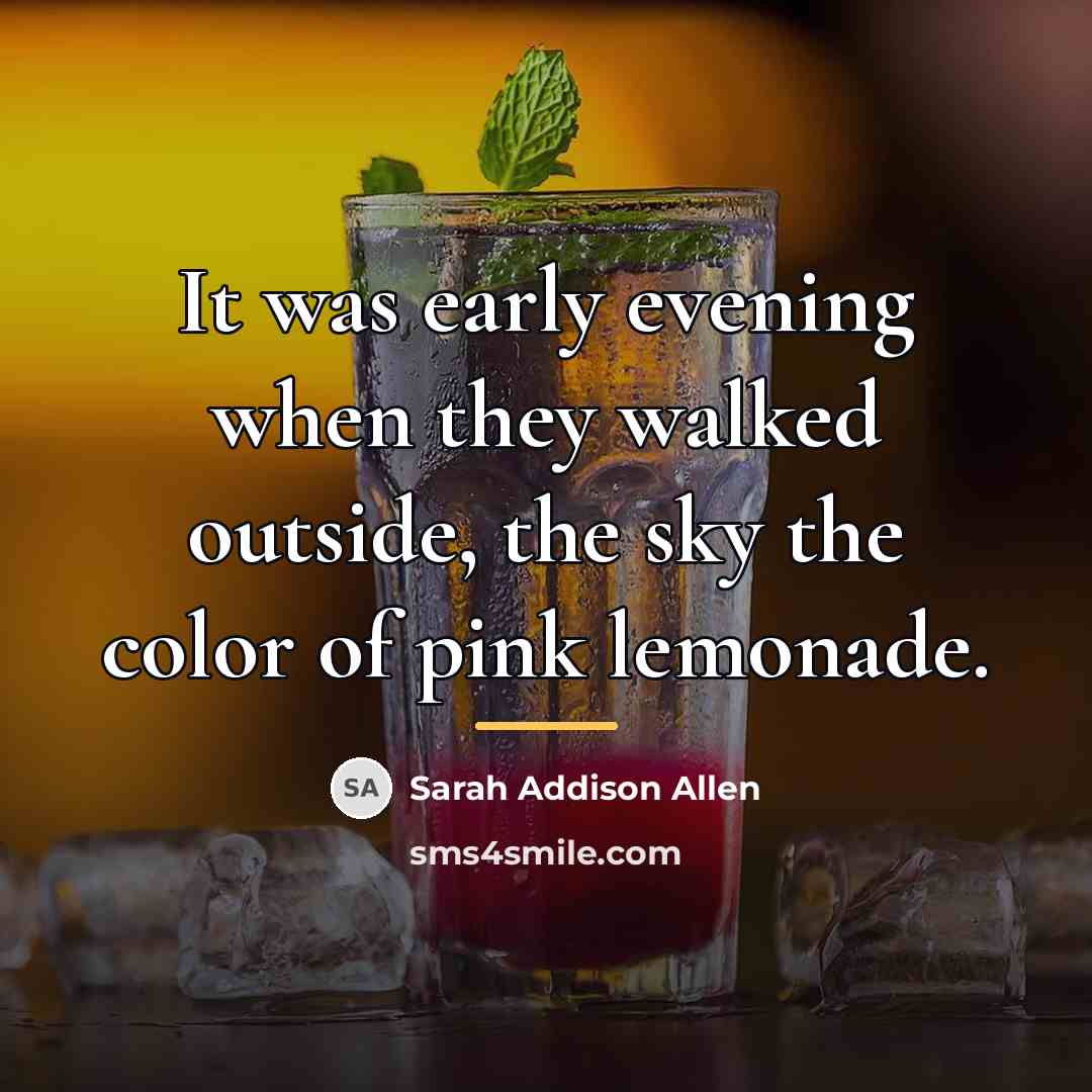 “It was early evening when they walked outside, the sky…” quote by Sarah Addison Allen