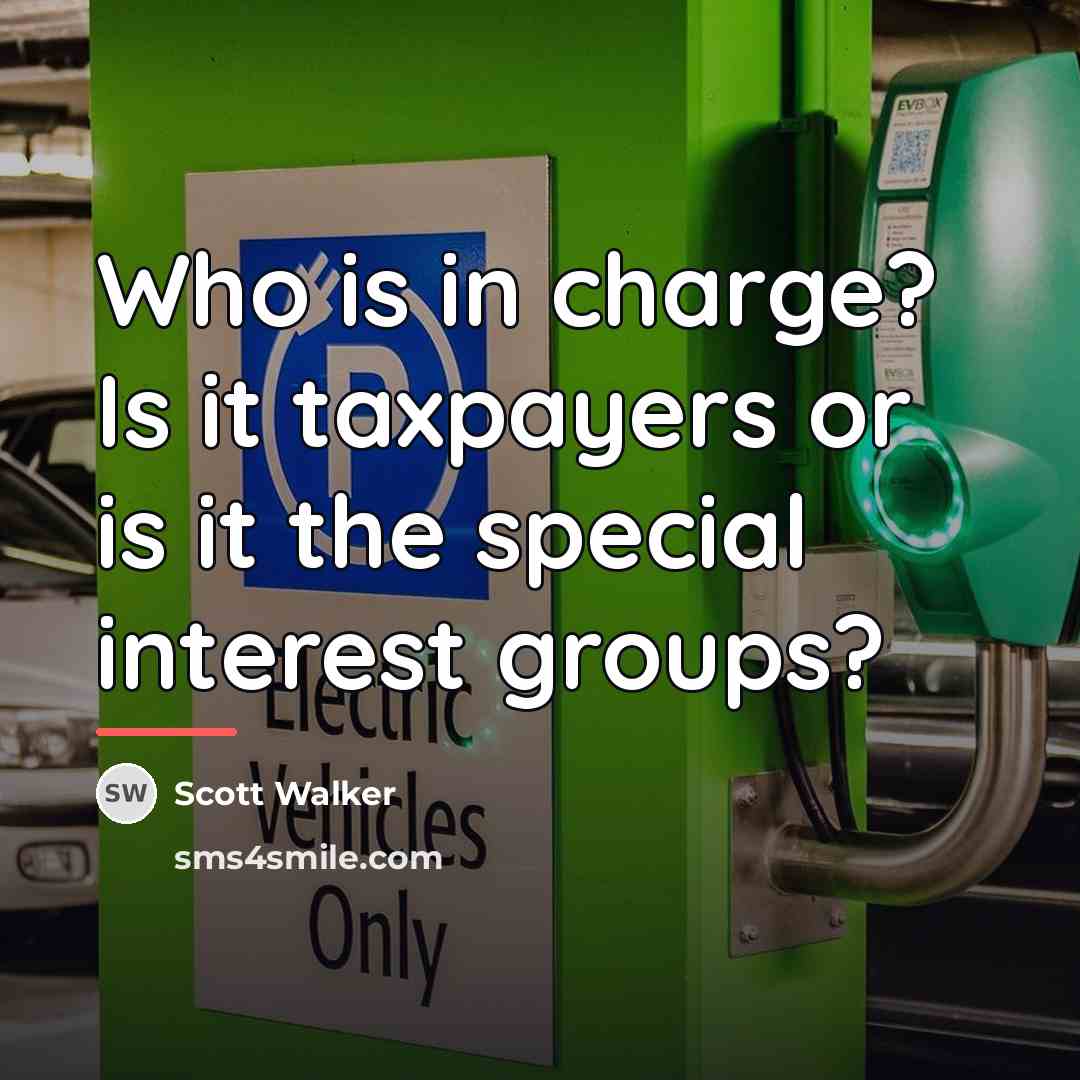 “Who is in charge? Is it taxpayers or is it…” quote by Scott Walker