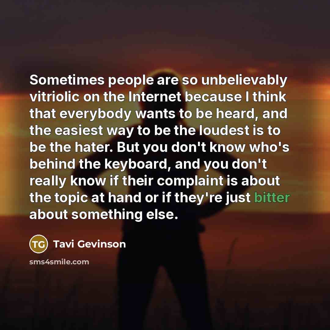 “Sometimes people are so unbelievably vitriolic on the Internet because…” quote by Tavi Gevinson