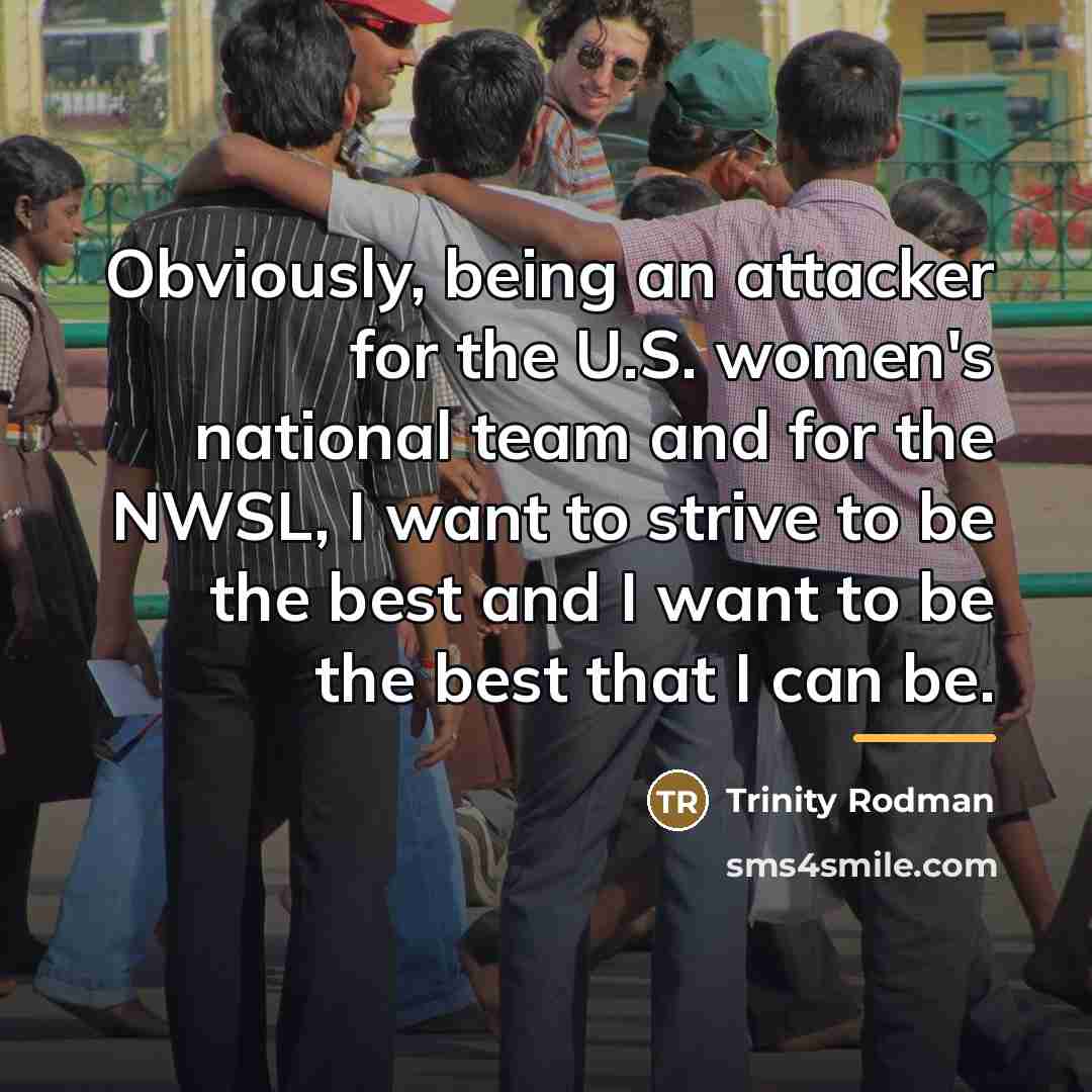 “Obviously, being an attacker for the U.S. women's national team…” quote by Trinity Rodman