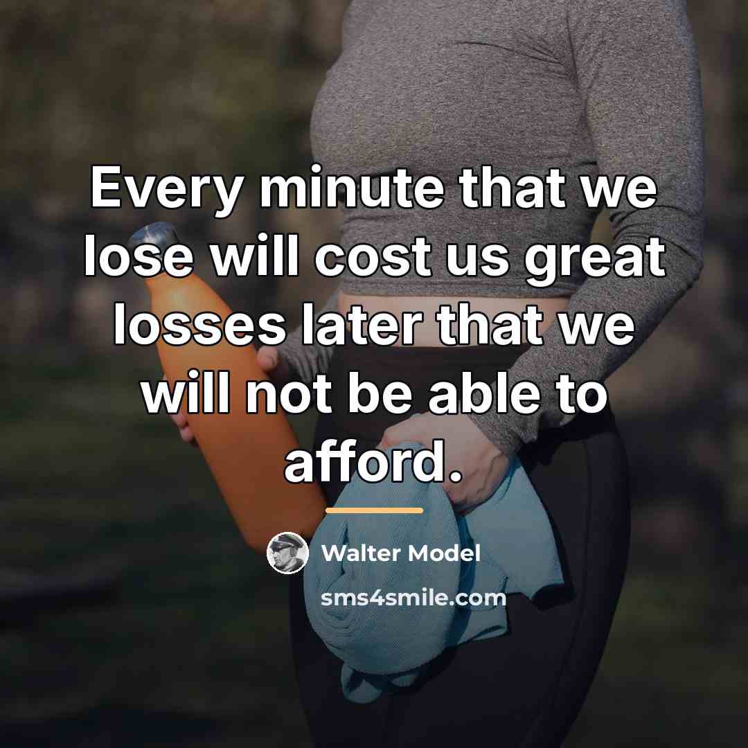 “Every minute that we lose will cost us great losses…” quote by Walter Model