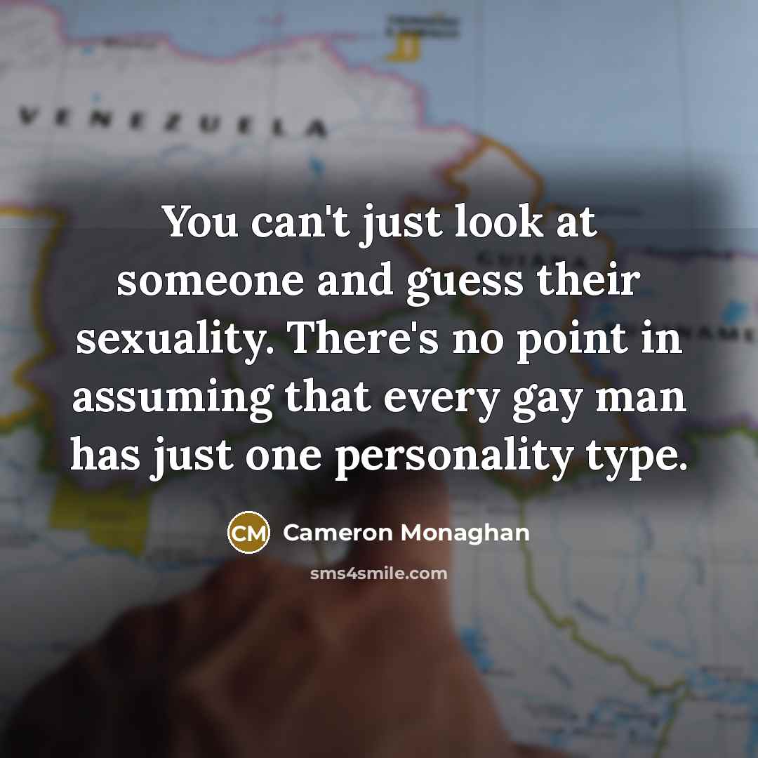 “You can't just look at someone and guess their sexuality.…” quote by Cameron Monaghan