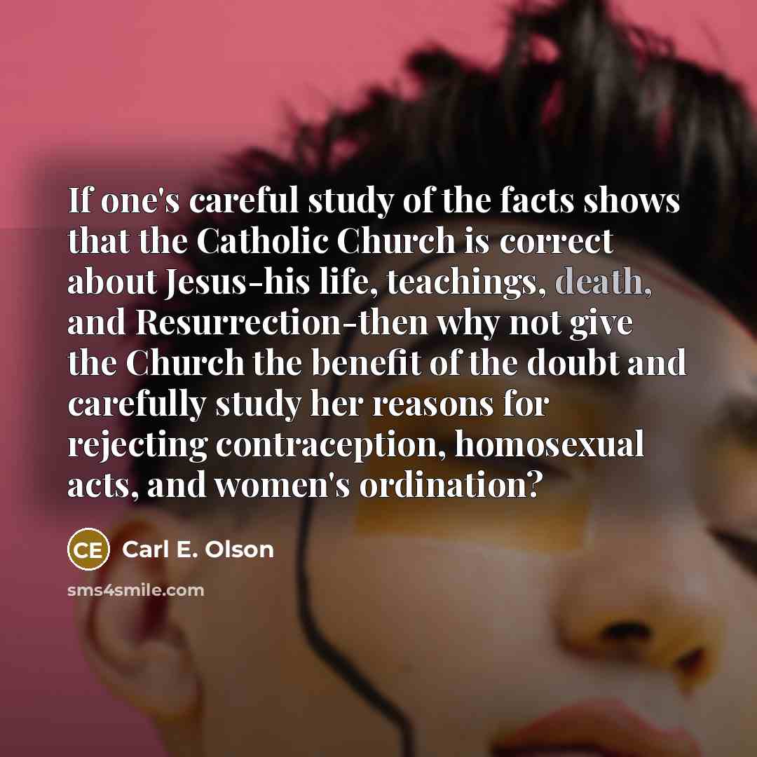 “If one's careful study of the facts shows that the…” quote by Carl E. Olson