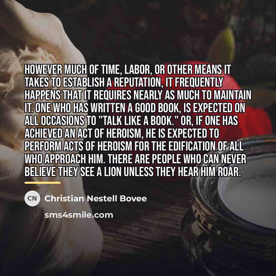 “However much of time, labor, or other means it takes…” quote by Christian Nestell Bovee