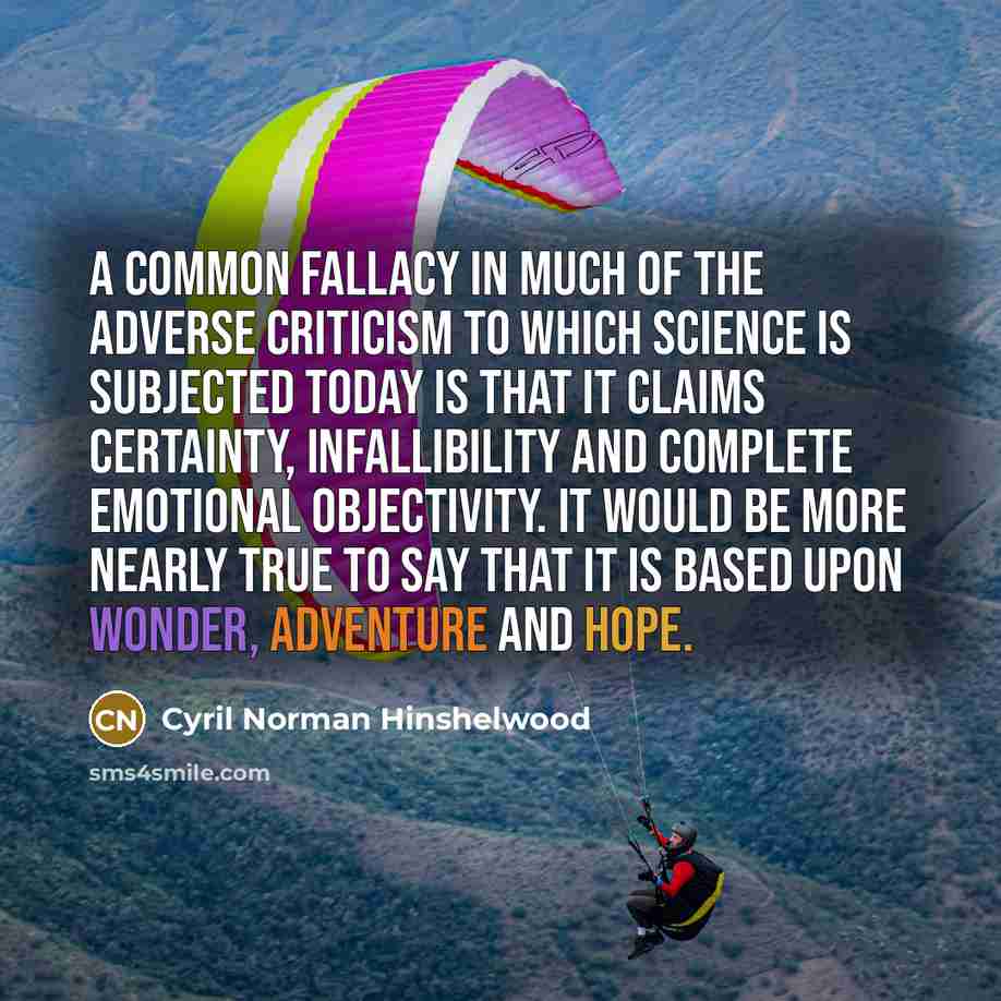 “A common fallacy in much of the adverse criticism to…” quote by Cyril Norman Hinshelwood