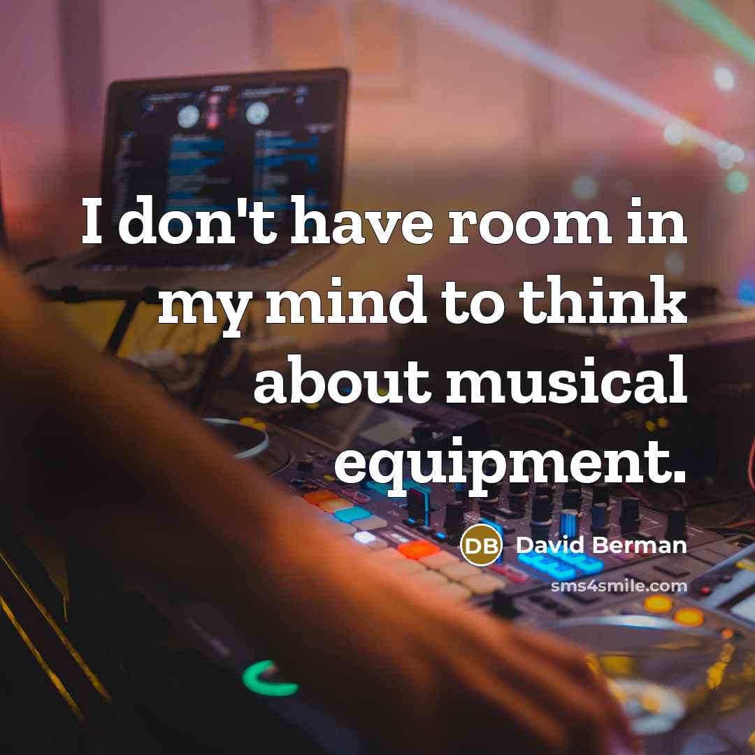 “I don't have room in my mind to think about…” quote by David Berman
