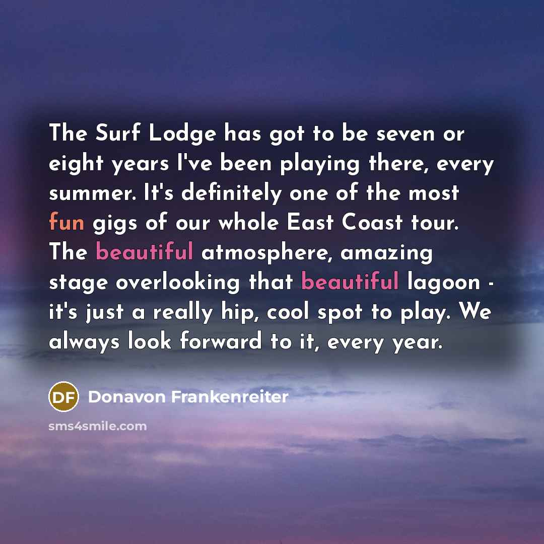 “The Surf Lodge has got to be seven or eight…” quote by Donavon Frankenreiter