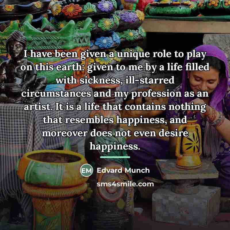 “I have been given a unique role to play on…” quote by Edvard Munch