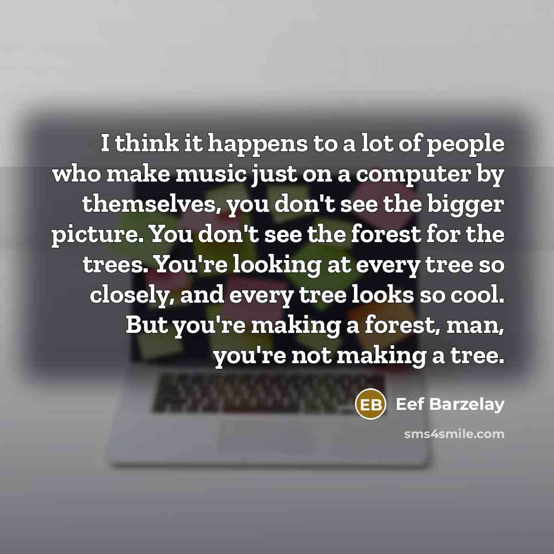 “I think it happens to a lot of people who…” quote by Eef Barzelay