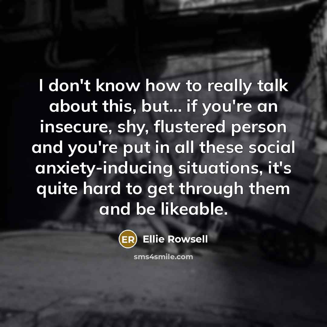 “I don't know how to really talk about this, but...…” quote by Ellie Rowsell