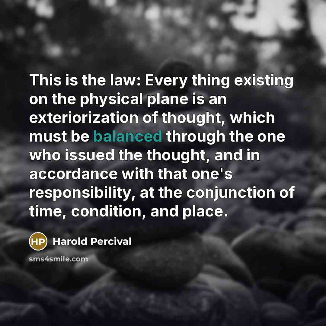 “This is the law: Every thing existing on the physical…” quote by Harold Percival