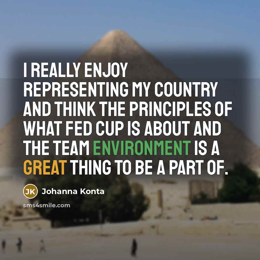“I really enjoy representing my country and think the principles…” quote by Johanna Konta