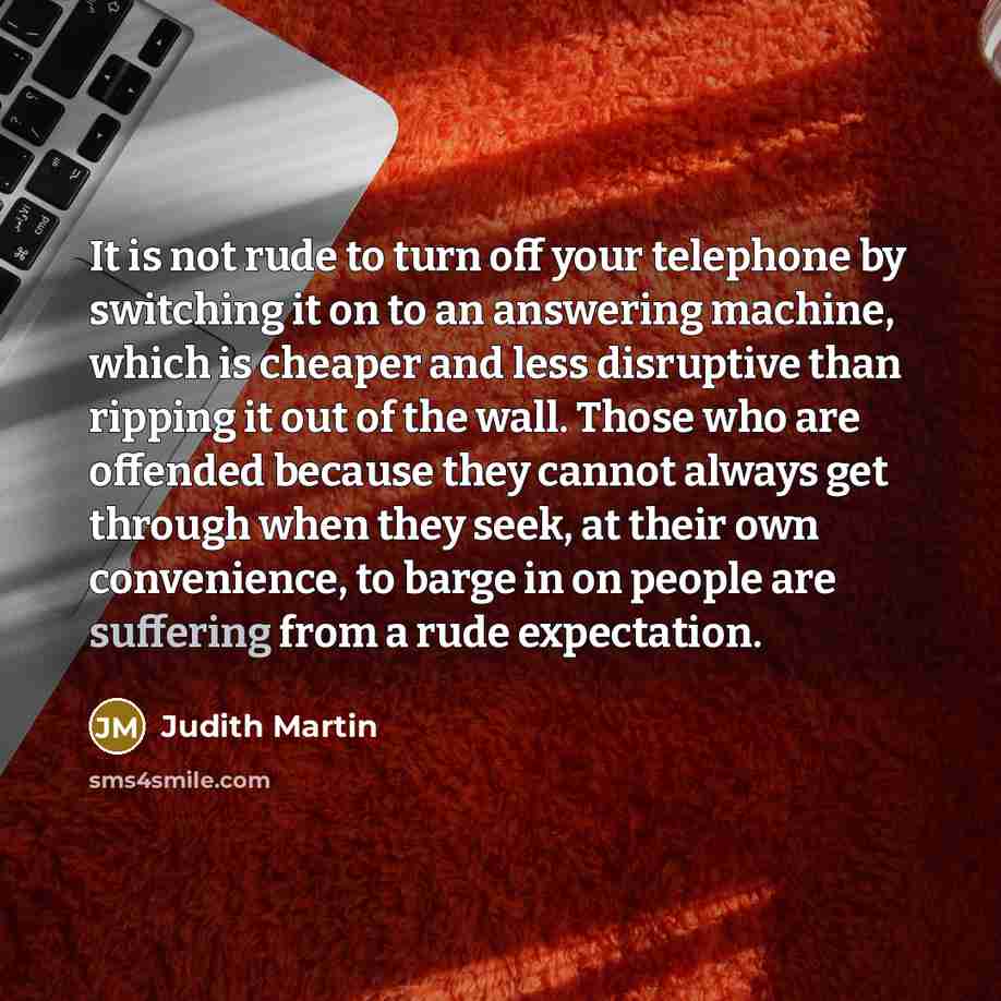 “It is not rude to turn off your telephone by…” quote by Judith Martin