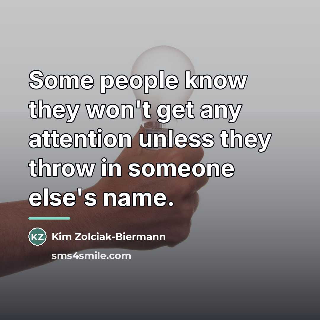 “Some people know they won't get any attention unless they…” quote by Kim Zolciak-Biermann