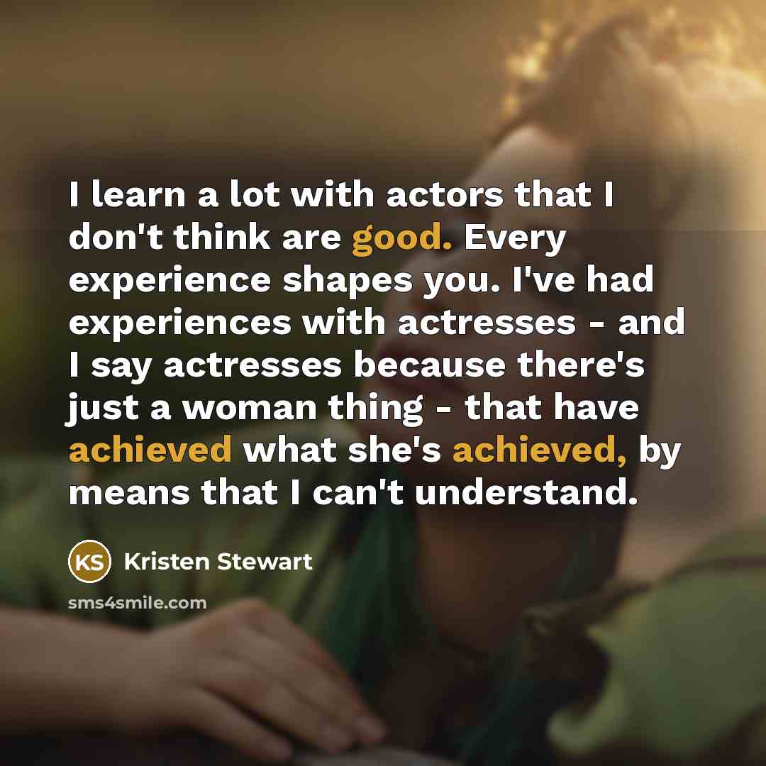 “I learn a lot with actors that I don't think…” quote by Kristen Stewart