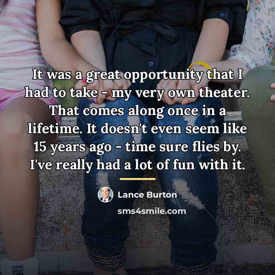 “It was a great opportunity that I had to take…” quote by Lance Burton