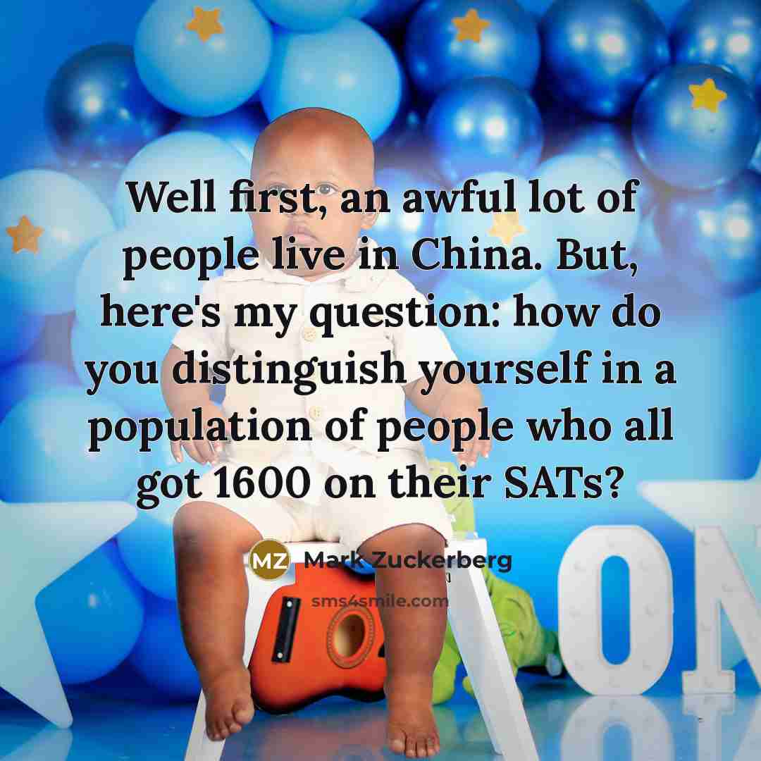 “Well first, an awful lot of people live in China.…” quote by Mark Zuckerberg