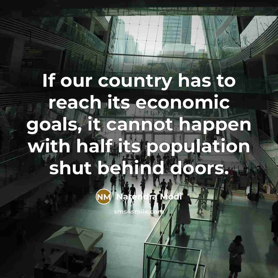 “If our country has to reach its economic goals, it…” quote by Narendra Modi