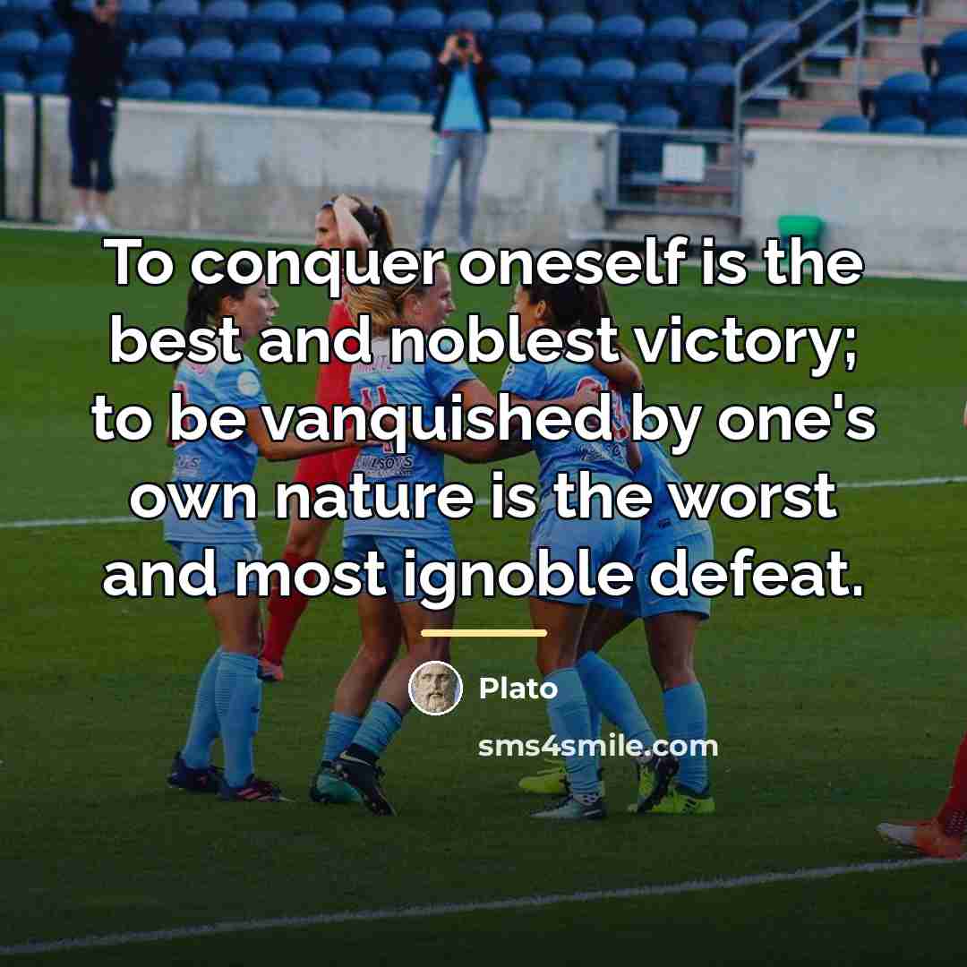 “To conquer oneself is the best and noblest victory; to…” quote by Plato