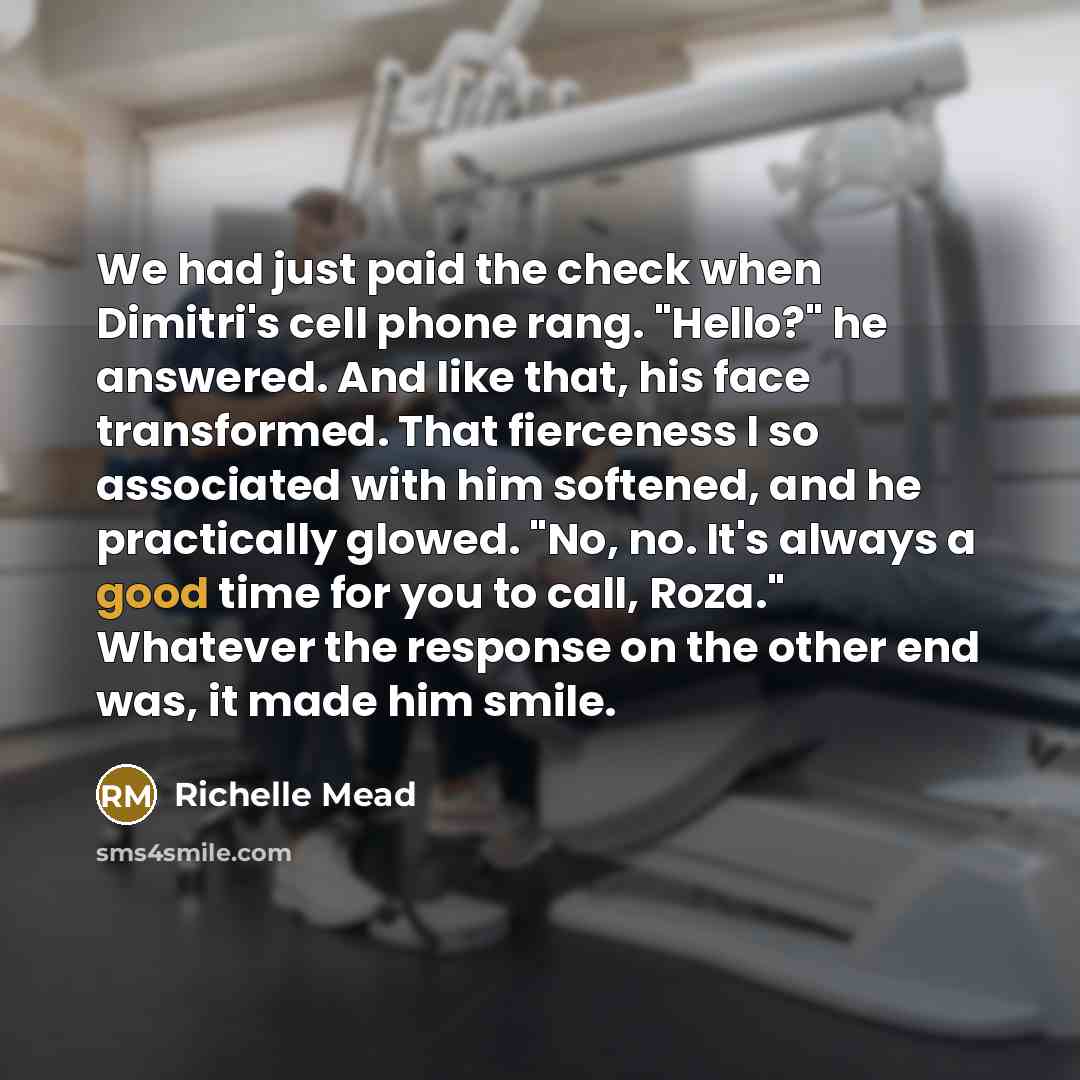 “We had just paid the check when Dimitri's cell phone…” quote by Richelle Mead