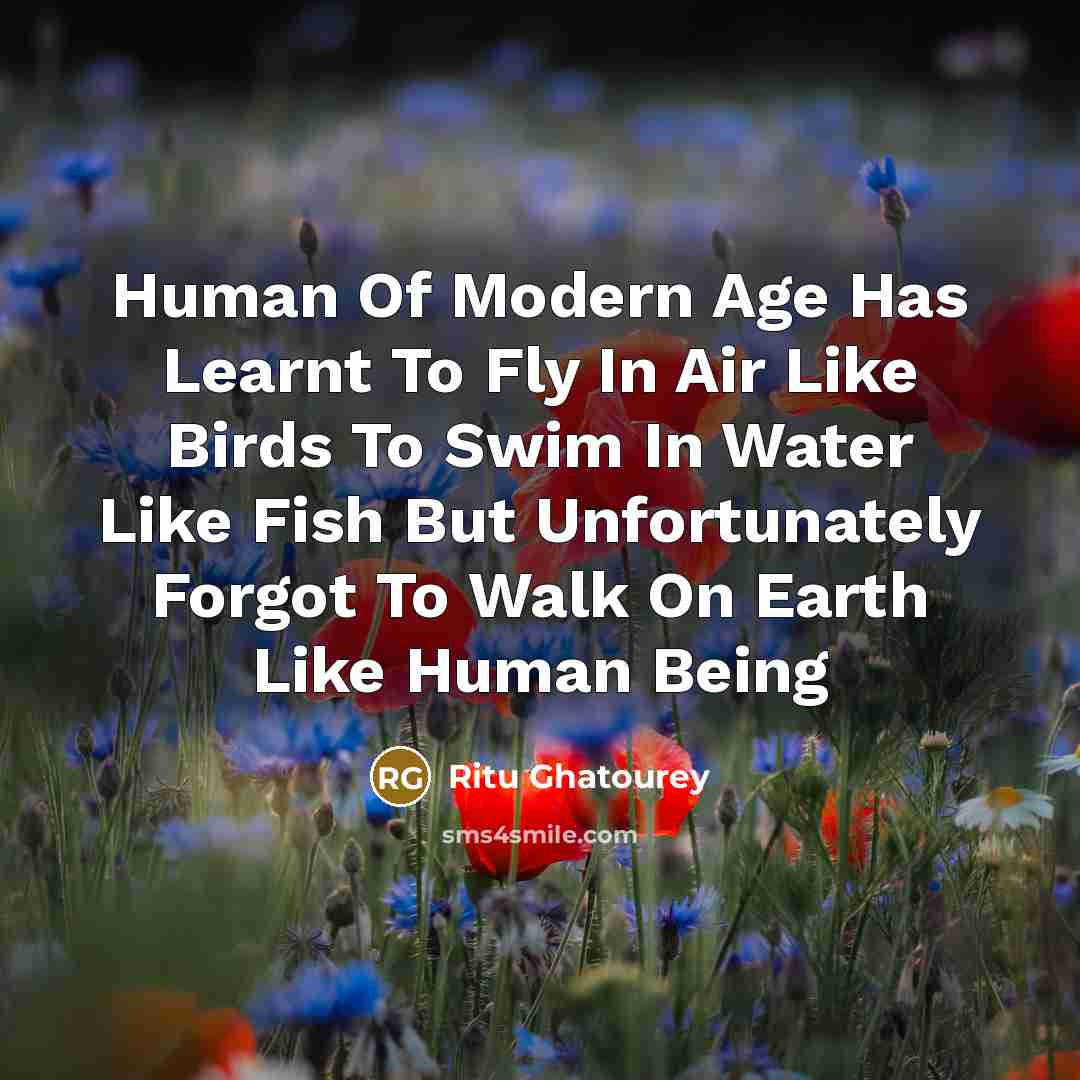 “Human Of Modern Age Has Learnt To Fly In Air…” quote by Ritu Ghatourey