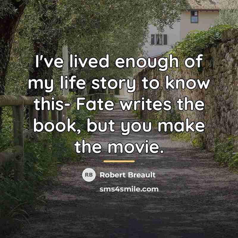 “I've lived enough of my life story to know this-…” quote by Robert Breault