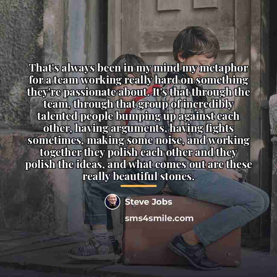 “That's always been in my mind my metaphor for a…” quote by Steve Jobs