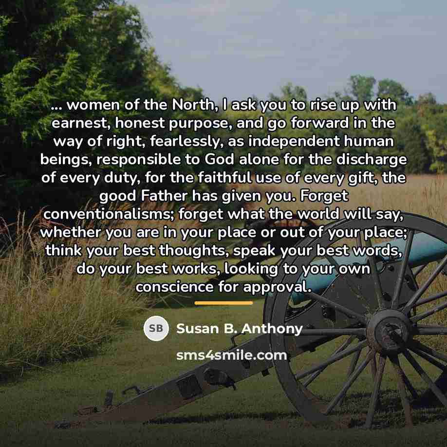 “... women of the North, I ask you to rise…” quote by Susan B. Anthony