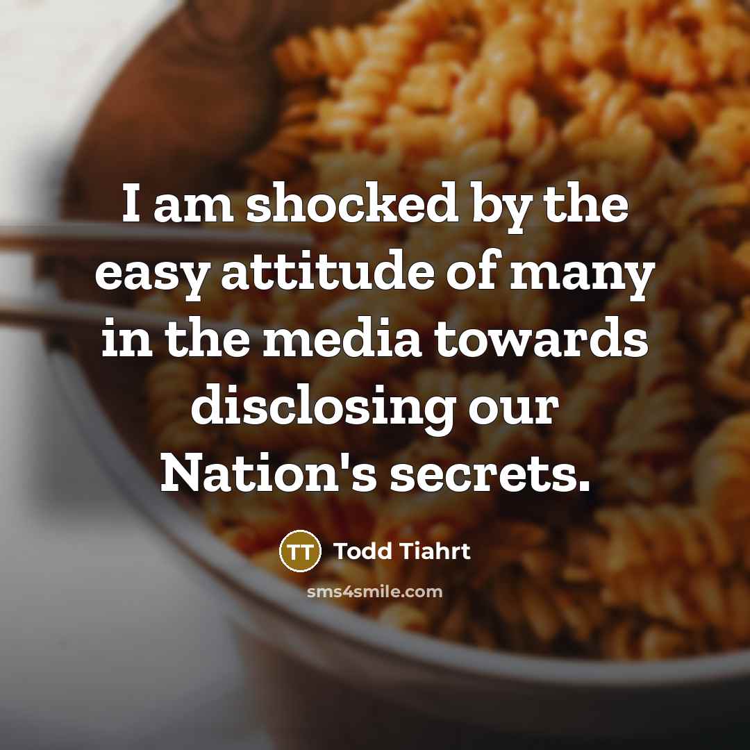 “I am shocked by the easy attitude of many in…” quote by Todd Tiahrt