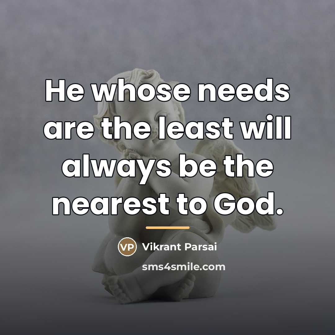 “He whose needs are the least will always be the…” quote by Vikrant Parsai