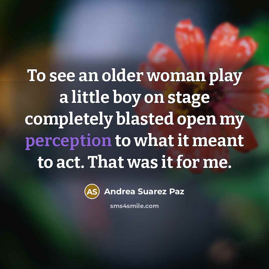 “To see an older woman play a little boy on…” quote by Andrea Suarez Paz