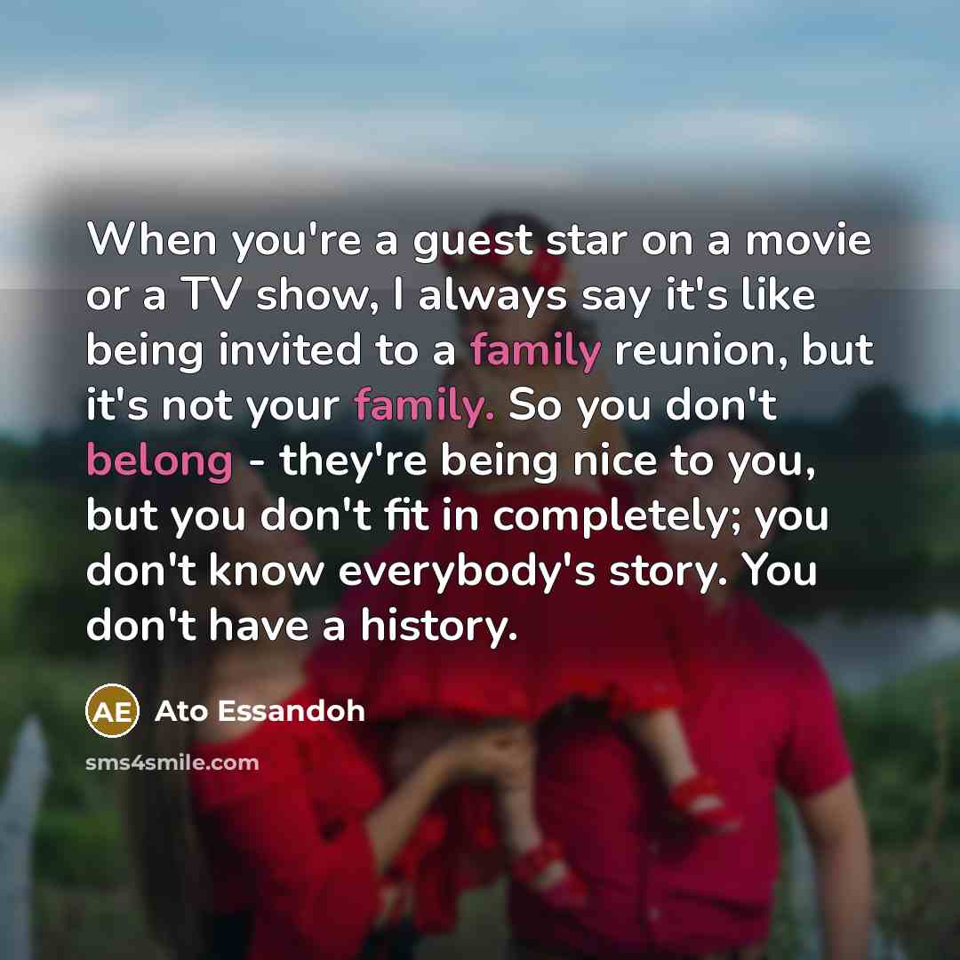 “When you're a guest star on a movie or a…” quote by Ato Essandoh